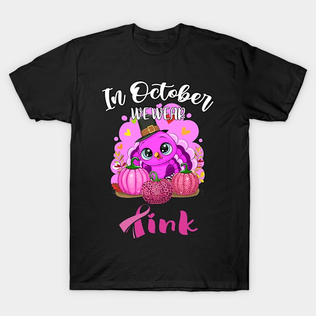 In October We wear Pink Fall Thanksgiving Breast Cancer T-Shirt by waterbrookpanders